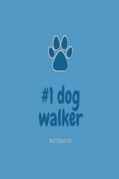#1 dog walker notebook: Blue paw print lined paperback jotter