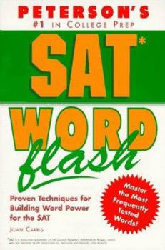 Paperback Peterson's SAT Word Flash: The Quick Way to Build Verbal Power for the New SAT--And Beyond Book