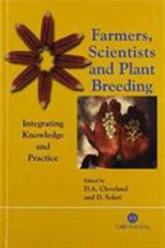 Hardcover Farmers, Scientists and Plant Breeding: Integrating Knowledge and Practice Book