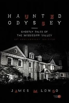 Haunted Odyssey: Ghostly Tales of the Mississippi Valley