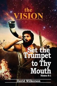 Paperback The VISION and Set the Trumpet to Thy Mouth Book