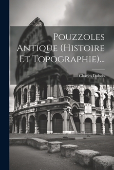 Paperback Pouzzoles Antique (histoire Et Topographie)... [French] Book