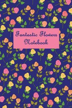 Fantastic Flowers Notebook