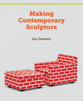 Hardcover Making Contemporary Sculpture Book