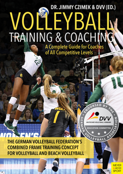 Paperback Volleyball Training and Coaching: A Complete Guide for Coaches of All Competitive Levels Book