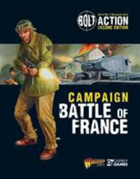 Bolt Action: Campaign: Battle of France - Book  of the Bolt Action