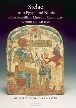 Stelae from Egypt and Nubia in the Fitzwilliam Museum, Cambridge, c. 3000 BCAD 1150 (Fitzwilliam Museum Publications) - Book  of the Fitzwilliam Museum Publications