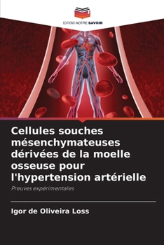 Cellules souches mésenchymateuses dérivées de la moelle osseuse pour l'hypertension artérielle