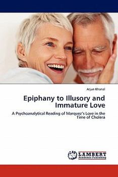 Paperback Epiphany to Illusory and Immature Love Book