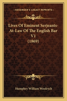 Paperback Lives Of Eminent Serjeants-At-Law Of The English Bar V1 (1869) Book