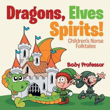 Paperback Dragons, Elves, Sprites! Children's Norse Folktales Book