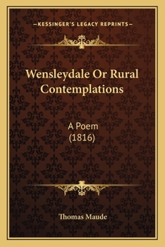 Paperback Wensleydale Or Rural Contemplations: A Poem (1816) Book