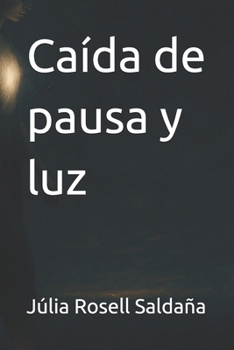 Paperback Caída de pausa y luz [Spanish] Book