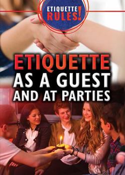 Library Binding Etiquette as a Guest and at Parties Book