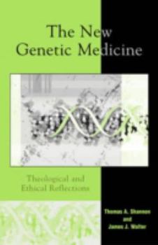 Hardcover The New Genetic Medicine: Theological and Ethical Reflections Book