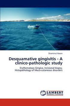 Paperback Desquamative Gingivitis - A Clinico-Pathologic Study Book