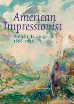 Paperback American Impressionist: William H. Singer Jr. 1868-1943 Book