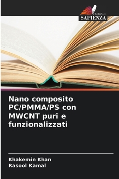 Paperback Nano composito PC/PMMA/PS con MWCNT puri e funzionalizzati [Italian] Book