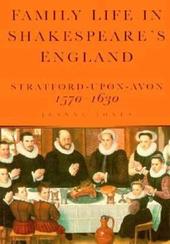 Paperback Family Life in Shakespeare's England: Stratford-Upon-Avon, 1570-1630 Book