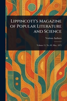 Paperback Lippincott's Magazine of Popular Literature and Science Book