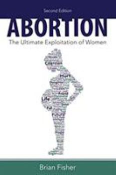 Paperback Abortion: The Ultimate Exploitation of Women Book