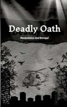 Paperback Deadly Oath: Manipulation And Betrayal [German] Book