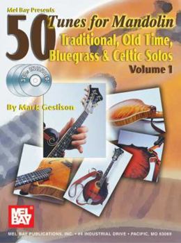 Paperback 50 Tunes for Mandolin, Volume 1: Traditional, Old Time, Bluegrass & Celtic Solos [With 3 CDs] Book