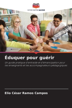 Paperback Éduquer pour guérir [French] Book