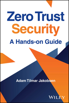 Hardcover Zero Trust Security: A Hands-On Guide Book