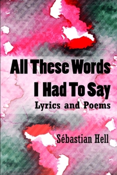 Paperback All These Words I Had To Say Book