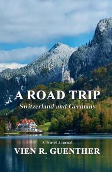 Paperback A Road Trip: Switzerland and Germany Book