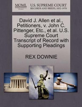 Paperback David J. Allen Et Al., Petitioners, V. John C. Pittenger, Etc., Et Al. U.S. Supreme Court Transcript of Record with Supporting Pleadings Book