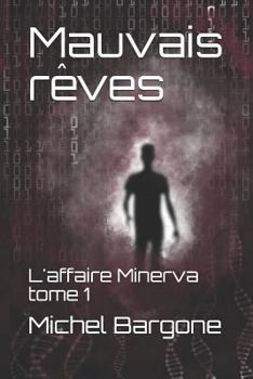Paperback Mauvais rêves: L'affaire Minerva [French] Book