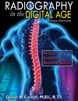 Hardcover Radiography in the Digital Age: Physics - Exposure - Radiation Biology Book