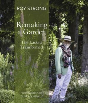 Hardcover Remaking a Garden- The Laskett Transformed Book