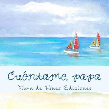 Paperback Cuéntame, papa [Spanish] Book