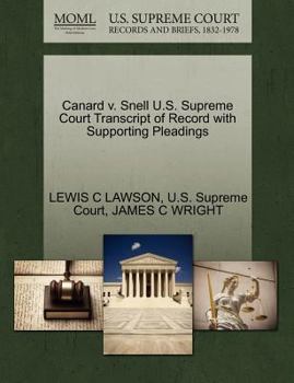 Paperback Canard V. Snell U.S. Supreme Court Transcript of Record with Supporting Pleadings Book