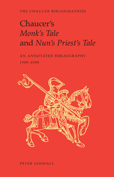 Hardcover Chaucer's Monk's Tale and Nun's Priest's Tale: An Annotated Bibliography Book