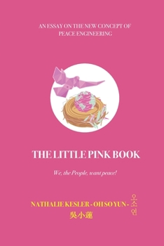 Paperback The Little Pink Book: We, the people, want peace ! Book