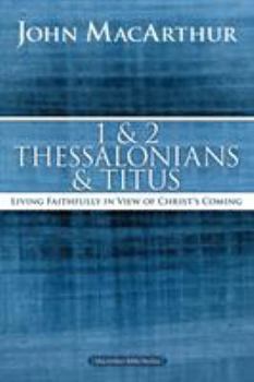The MacArthur Bible Studies: 1 & 2 Thessalonians and Titus (Macarthur Study Guide) - Book  of the MacArthur Bible Studies