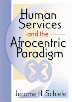 Paperback Human Services and the Afrocentric Paradigm Book