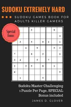Paperback SUDOKU Advance: Extremely Hard Puzzle Sudoku Games Book for Adults Killer Gamers Book
