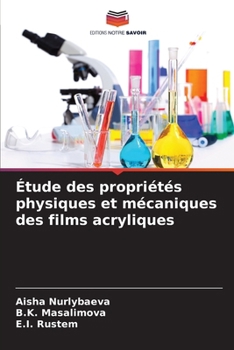 Paperback Étude des propriétés physiques et mécaniques des films acryliques [French] Book