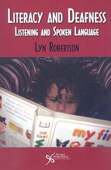 Paperback Literacy and Deafness: Listening and Spoken Language Book