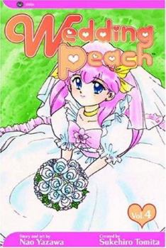Wedding Peach, Volume 4 - Book #4 of the Wedding Peach