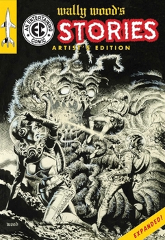 Wally Wood's EC Stories Artist's Edition - EXPANDED