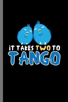 Paperback It takes two to Tango: For Animal Lovers Cute Animal Composition Book Smiley Funny Vet Tech Veterinarian Animal Rescue Sarcastic For Kids Vet Book