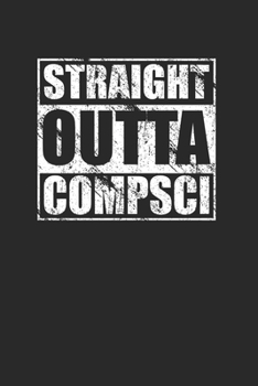 Paperback Straight Outta Compsci 120 Page Notebook Lined Journal Book
