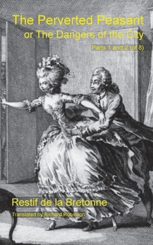 Paperback The Perverted Peasant: or the Dangers of the City (Parts 1 and 2) Book