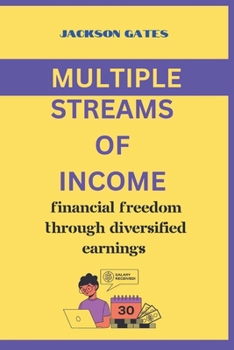 Paperback Multiple Streams Of Income: Financial Freedom Through Diversified Earnings [Large Print] Book